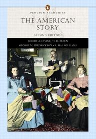 The American Story, Single Volume Edition (Penguin Academics Series)