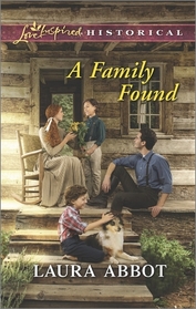 A Family Found (Love Inspired Historical, No 282)