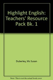 Highlight English: Teachers' Resource Pack Bk. 1