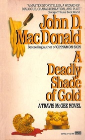 A Deadly Shade of Gold (Travis McGee, Bk 5)