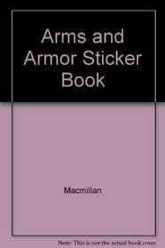 Arms and Armor Sticker Book