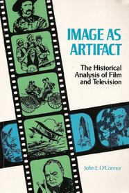 Image as Artifact: The Historical Analysis of Film and Television