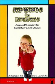 Big Words for Little Kids: Step-by-Step Advanced Vocabulary Building