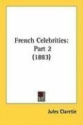 French Celebrities: Part 2 (1883)