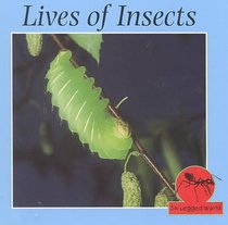 Lives of Insects (Stone, Lynn M. Six Legged World.)