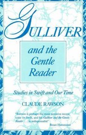 Gulliver and the Gentle Reader: Studies in Swift and Our Time