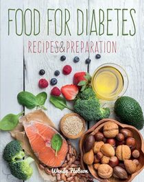 Food for Diabetes: Recipes & Preparation