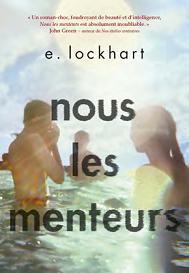 Nous les Menteurs [ We Were Liars ] (French Edition)