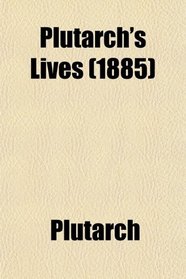 Plutarch's Lives (Volume 4)