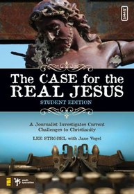 The Case for the Real JesusStudent Edition: A Journalist Investigates Current Challenges to Christianity (Invert)