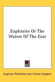 Euphrates Or The Waters Of The East