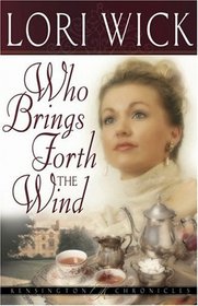 Who Brings Forth The Wind (Kensington Chronicles, Bk 3)
