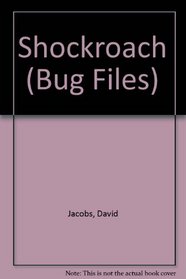 The Bug Files: Shockroach! (The Bug Files)