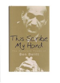 This Scribe, My Hand: The Complete Poems of Ben Belitt (Poetry)