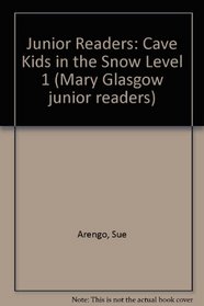 Junior Readers: Cave Kids in the Snow Level 1