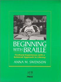 Beginning With Braille: Firsthand Experiences With a Balanced Approach to Literacy