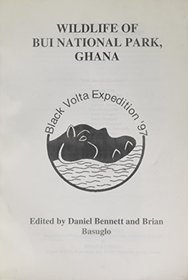 Wildlife of Bui National Park, Ghana: Final Report of the Aberdeen University Black Volta Expedition, 1997