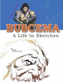 John Buscema: A Life in Sketches
