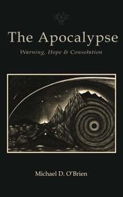 Apocalypse: Warning, Hope, and Consolation