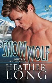 Snow Wolf (Wolves of Willow Bend)