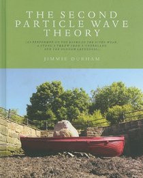 Second Particle Wave Theory: As Performed on the Banks of the River Wear, a Stone's Throw from S'Underland and the Durham Cathedral