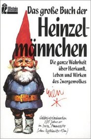 Das groe Buch der Heinzelmnnchen.