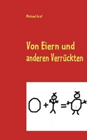 Von Eiern und anderen Verrckten (German Edition)