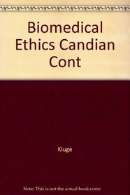Biomedical Ethics Canadian Cont
