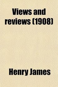 Views and reviews (1908)