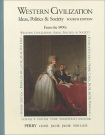 Western Civilization: Ideas, Politics and Society from the 1400's