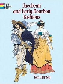 Jacobean and Early Bourbon Fashion (Dover Pictorial Archives)