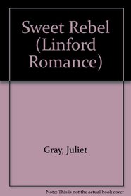 Sweet Rebel (Linford Romance Library (Large Print))