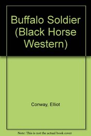 Buffalo Soldier (Black Horse Western)