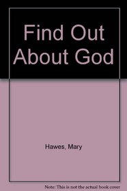 Find Out About God