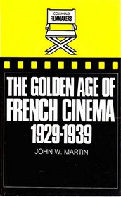 The Golden Age of French Cinema, 1929-39 (Film Makers)