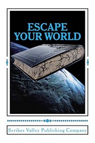 Escape Your World: Anthology of Award-winning Short Stories