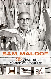 Sam Maloof: 36 Views of a Master Woodworker