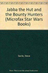Jabba the Hut and the Bounty Hunters (Microfax 