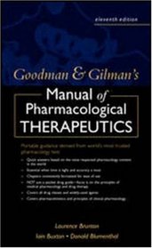 The Goodman and Gilman Manual of Pharmacology and Therapeutics