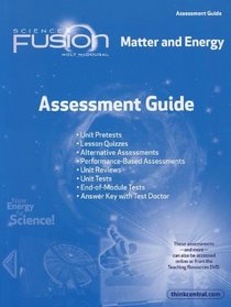 ScienceFusion: Assessment Guide Grades 6-8 Module H: Matter and Energy