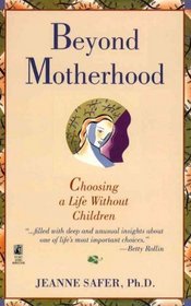 Beyond Motherhood: Choosing a Life Without Children