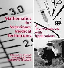 Mathematics for Veterinary Medical Technicians