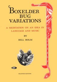 Boxelder Bug Variations: A Meditation on an Idea in Language and Music