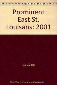 Prominent East St. Louisans: 2001