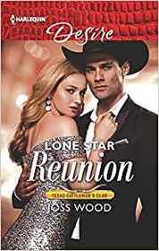 Lone Star Reunion (Texas Cattleman's Club: Bachelor Auction, Bk 6) (Harlequin Desire, No 2641)