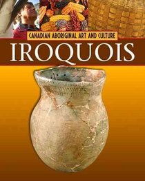 Iroquois (Canadian Aboriginal Art & Culture)