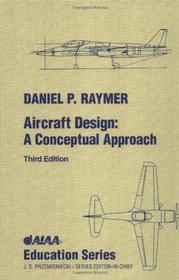 Aircraft Design (3rd ed.) and RDS-Student (AIAA Education Series)