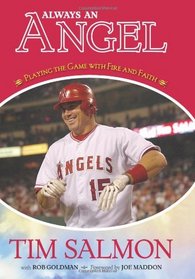 Always an Angel: Playing the Game With Fire and Faith