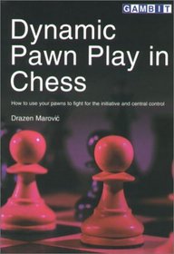 Dynamic Pawn Play in Chess