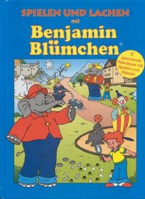Spielen und Lachen mit Benjamin Blmchen. 5 spannende Abenteuer mit Spielen und Rtseln.